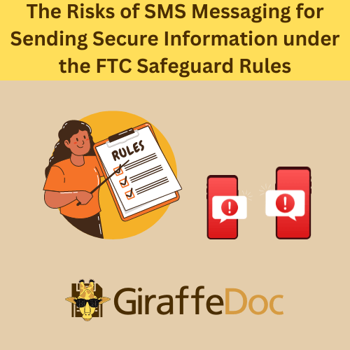 The Risks of SMS messaging for Sending Secure Information under the FTC Safeguard Rules
