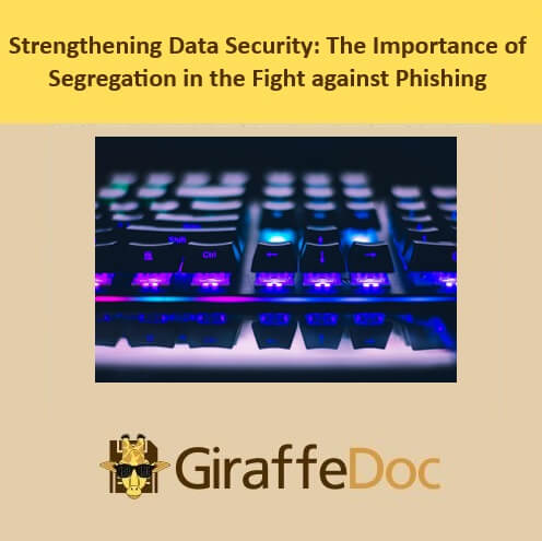 Strengthening Data Security: The importance of Segregation in the Fight against Phishing